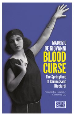 Cover: Blood Curse: The Springtime of Commissario Ricciardi - Maurizio de Giovanni