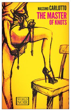 Cover: The Master of Knots - Massimo Carlotto
