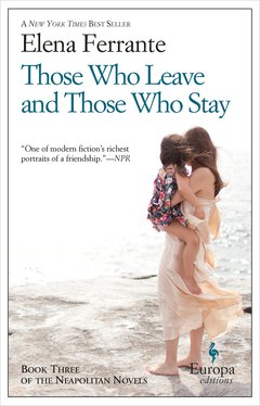 Cover: Those Who Leave and Those Who Stay - Elena Ferrante