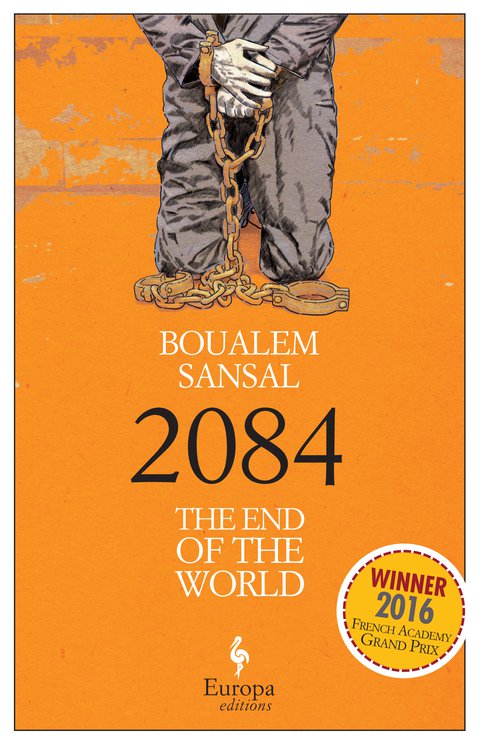 2084: The End Of The World - Boualem Sansal