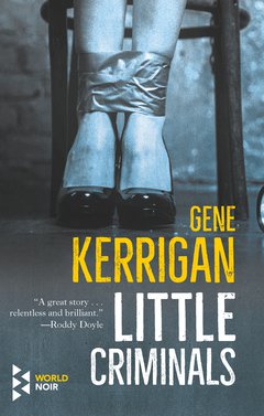 Cover: Little Criminals - Gene Kerrigan