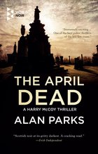 Cover: The April Dead - Alan Parks