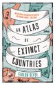 Cover: An Atlas of Extinct Countries - Gideon Defoe