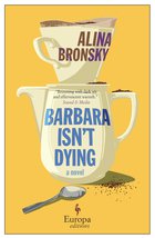 Cover: Barbara Isn’t Dying - Alina Bronsky