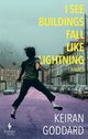 Cover: I See Buildings Fall Like Lightning - Keiran Goddard