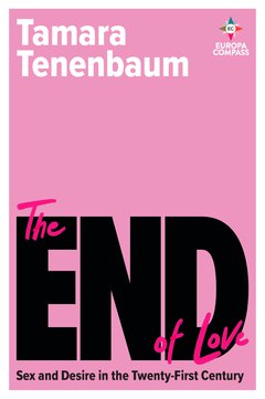 Cover: The End of Love - Tamara Tenenbaum