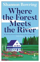 Cover: Where the Forest Meets the River - Shannon Bowring
