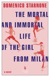 Cover: The Mortal and Immortal Life of the Girl from Milan - Domenico Starnone