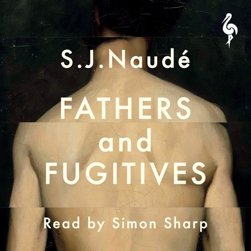 Cover: Fathers and Fugitives - SJ Naudé