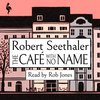 Cover: The Café with No Name - Robert Seethaler