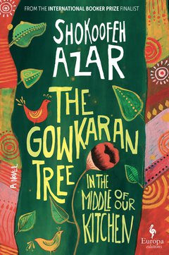 Cover: The Gowkaran Tree in the Middle of Our Kitchen - Shokoofeh Azar