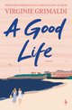 Cover: A Good Life - Virginie Grimaldi