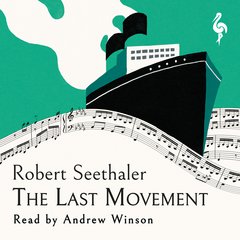 Cover: The Last Movement - Robert Seethaler